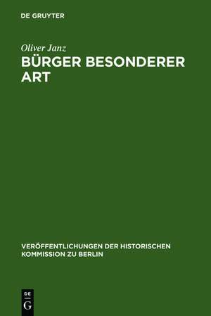 Bürger besonderer Art: Evangelische Pfarrer in Preußen 1850-1914 de Oliver Janz