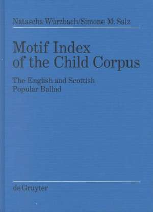 Motif Index of the Child Corpus: The English and Scottish Popular Ballad de Natascha Würzbach