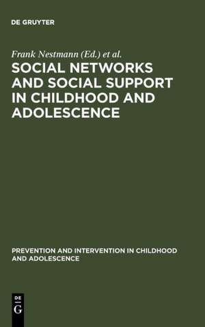 Social Networks and Social Support in Childhood and Adolescence de Frank Nestmann