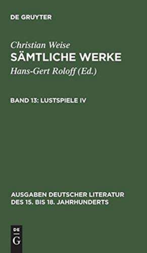 Lustspiele IV de Christian Weise