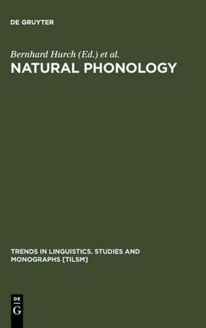 Natural Phonology: The State of the Art de Bernhard Hurch