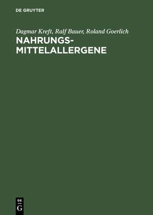 Nahrungsmittelallergene: Charakteristika und Wirkungsweisen de Dagmar Kreft