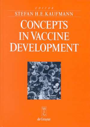 Concepts in Vaccine Development de Stefan H. E. Kaufmann