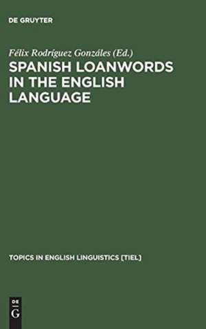 Spanish Loanwords in the English Language: A Tendency towards Hegemony Reversal de Félix Rodríguez Gonzáles