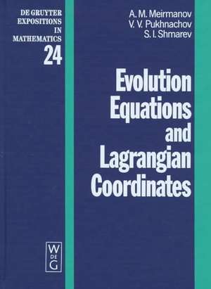 Evolution Equations and Lagrangian Coordinates de Anvarbek M. Meirmanov