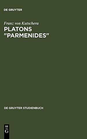 Platons "Parmenides" de Franz von Kutschera