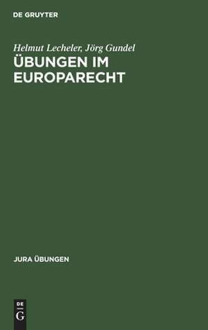 Übungen im Europarecht de Helmut Lecheler