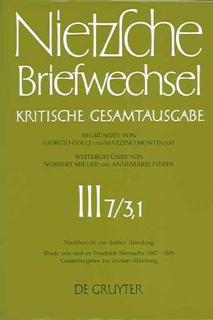 Briefe von und an Friedrich Nietzsche Januar 1887 - Januar 1889: Gesamtregister zur dritten Abteilung de Norbert Miller