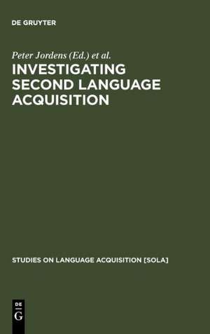 Investigating Second Language Acquisition de Peter Jordens