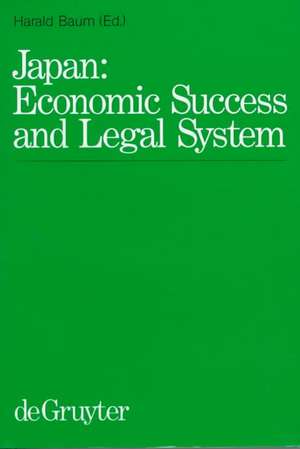 Japan: Economic Success and Legal System de Harald Baum