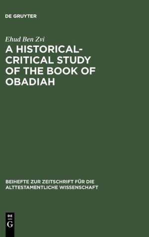 A Historical-Critical Study of the Book of Obadiah de Ehud Ben Zvi