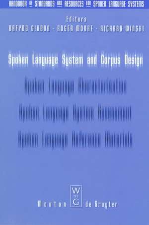 Spoken Language System and Corpus Design de Dafydd Gibbon