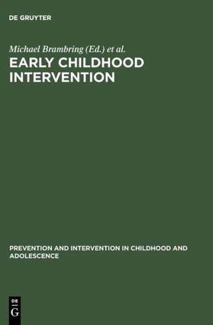 Early Childhood Intervention: Theory, Evaluation, and Practice de Michael Brambring