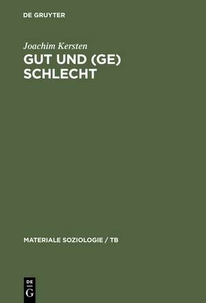 Gut und (Ge)schlecht: Männlichkeit, Kultur und Kriminalität de Joachim Kersten