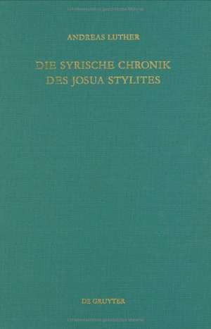 Die syrische Chronik des Josua Stylites de Andreas Luther