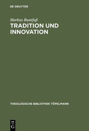 Tradition und Innovation: Die Funktion der Metapher in der theologischen Theoriesprache de Markus Buntfuß