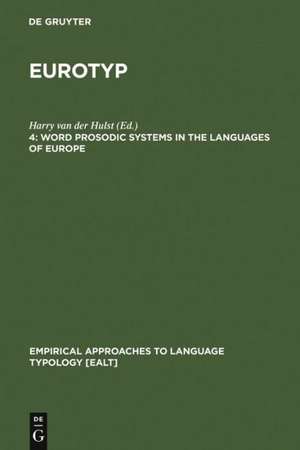 Word Prosodic Systems in the Languages of Europe de Harry van der Hulst