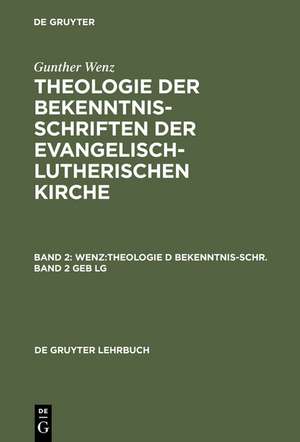 WENZ:THEOLOGIE D BEKENNTNIS-SCHR.BD 2 GEB LG de Gunther Wenz