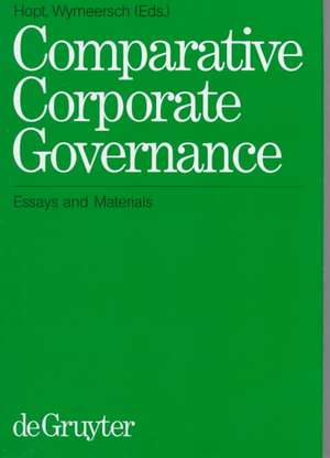 Comparative Corporate Governance: Essays and Materials de Klaus J. Hopt