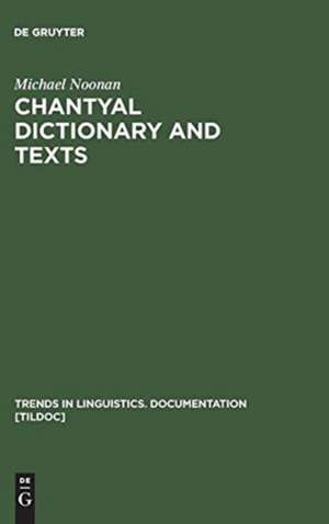 Chantyal Dictionary and Texts de Michael Noonan