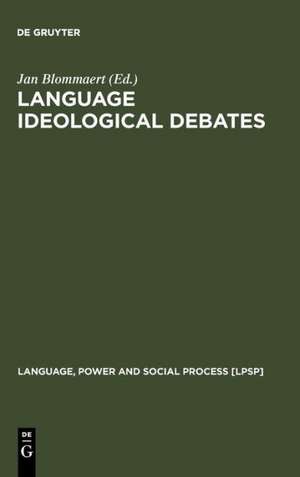 Language Ideological Debates de Jan Blommaert