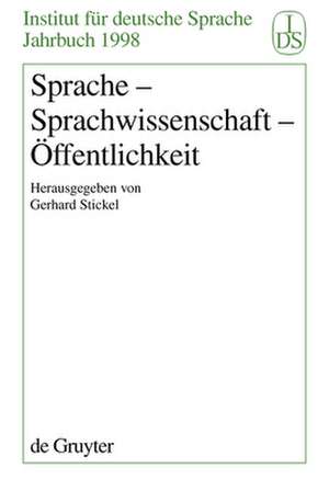 Sprache - Sprachwissenschaft - Öffentlichkeit de Gerhard Stickel