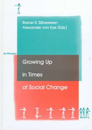 Growing up in Times of Social Change de Rainer K. Silbereisen