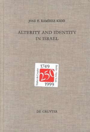 Alterity and Identity in Israel: The "ger" in the Old Testament de José E. Ramírez Kidd