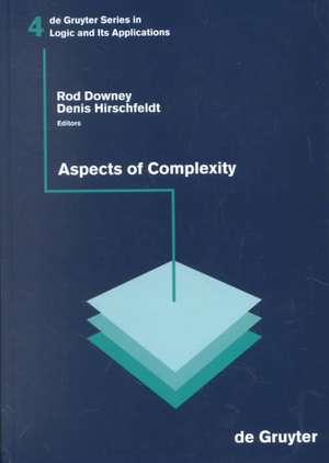 Aspects of Complexity: Minicourses in Algorithmics, Complexity and Computational Algebra. Mathematics Workshop, Kaikoura, January 7-15, 2000 de Rod Downey