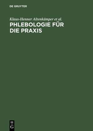 Phlebologie für die Praxis de Klaus-Henner Altenkämper