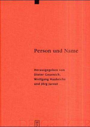 Person und Name: Methodische Probleme bei der Erstellung eines Personennamenbuches des Frühmittelalters de Dieter Geuenich