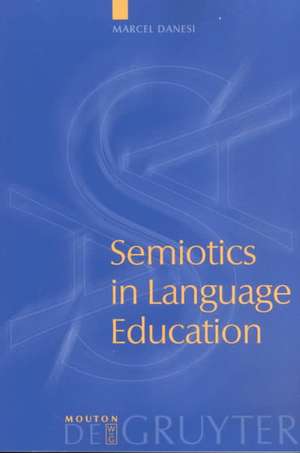 Semiotics in Language Education de Marcel Danesi