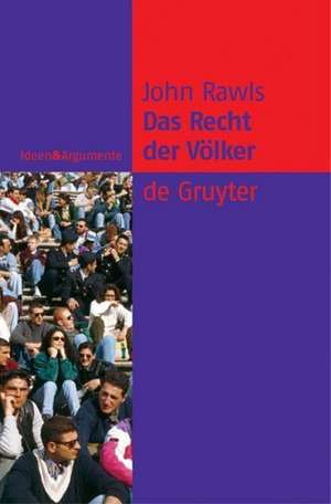 Das Recht der Völker: Enthält: "Nochmals: Die Idee der öffentlichen Vernunft" de John Rawls