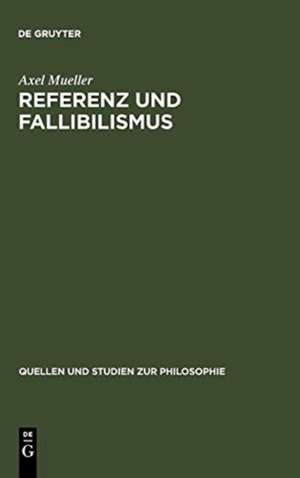 Referenz und Fallibilismus: Zu Hilary Putnams pragmatischem Kognitivismus de Axel Mueller