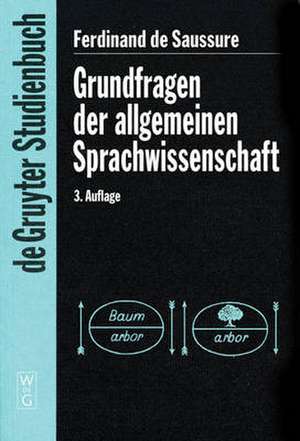 Grundfragen der allgemeinen Sprachwissenschaft de Ferdinand de Saussure