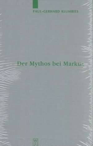 Der Mythos bei Markus de Paul-Gerhard Klumbies