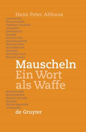 Mauscheln: Ein Wort als Waffe de Hans Peter Althaus