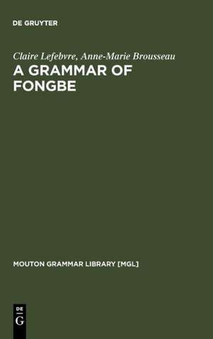 A Grammar of Fongbe de Claire Lefebvre