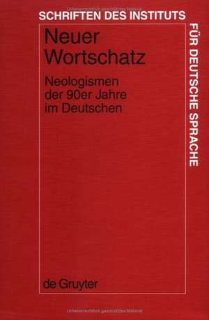 Neuer Wortschatz: Neologismen der 90er Jahre im Deutschen de Dieter Herberg