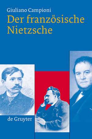 Der französische Nietzsche de Giuliano Campioni