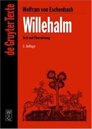 Willehalm: [Text und Übersetzung] Text der Ausgabe von Werner Schröder de Wolfram von Eschenbach