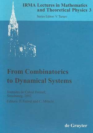 From Combinatorics to Dynamical Systems: Journées de Calcul Formel, Strasbourg, March 22-23, 2002 de Frederic Fauvet