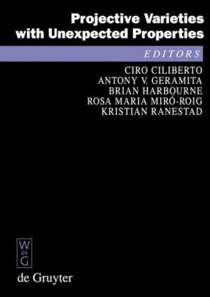 Projective Varieties with Unexpected Properties: A Volume in Memory of Giuseppe Veronese.
Proceedings of the international conference ‘Varieties with Unexpected Properties’, Siena, Italy, June 8—13, 2004 de Ciro Ciliberto