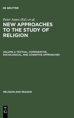 Textual, Comparative, Sociological, and Cognitive Approaches de Peter Antes