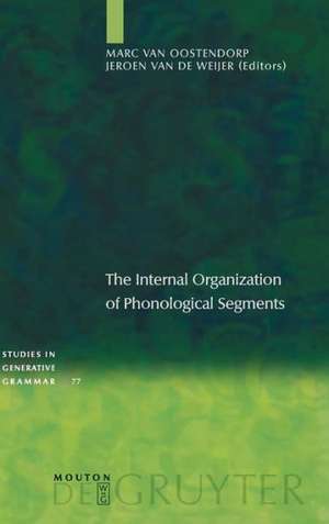 The Internal Organization of Phonological Segments de Marc van Oostendorp