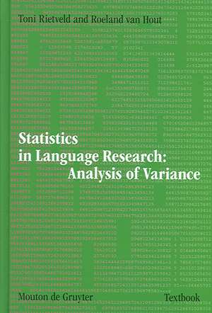 Statistics in Language Research: Analysis of Variance de Toni Rietveld