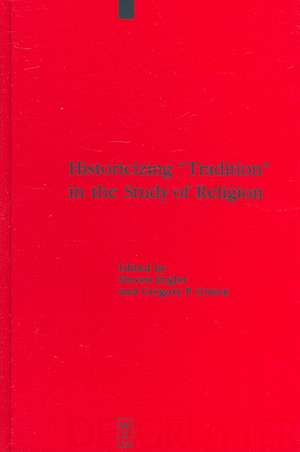 Historicizing "Tradition" in the Study of Religion de Steven Engler