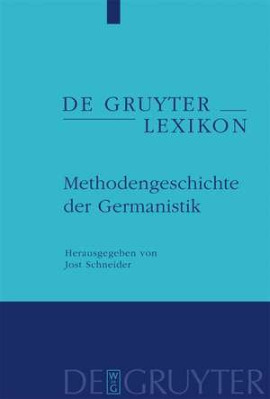 Methodengeschichte der Germanistik de Jost Schneider