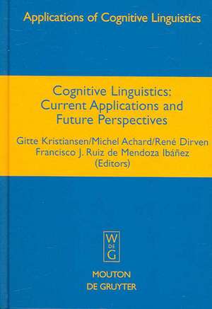 Cognitive Linguistics: Current Applications and Future Perspectives de Gitte Kristiansen