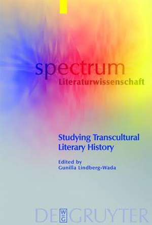 Studying Transcultural Literary History de Gunilla Lindberg-Wada